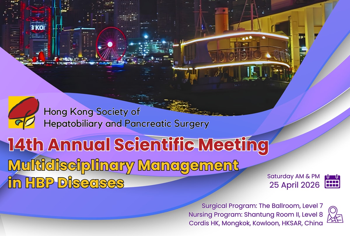 14th Annual Scientific Meeting of Hong Kong Society of Hepatobiliary and Pancreatic Surgery (HKSHBPS)